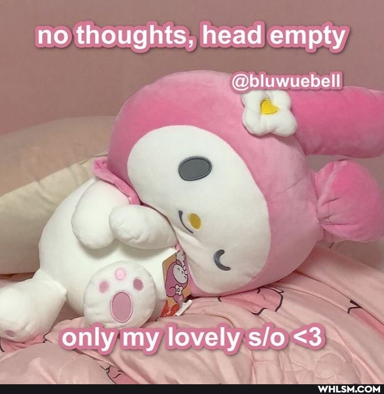 no thoughts, head empty
only my lovely <3