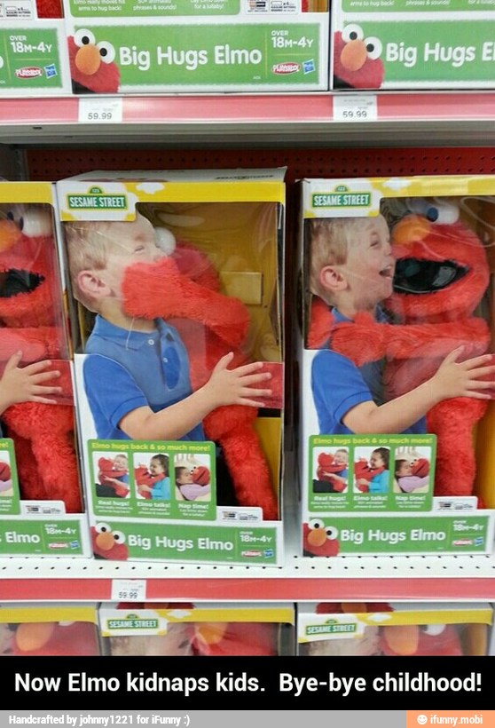 Now Elmo kidnaps kids. Bye-bye childhood! - Now Elmo kidnaps kids. Bye-bye childhood!