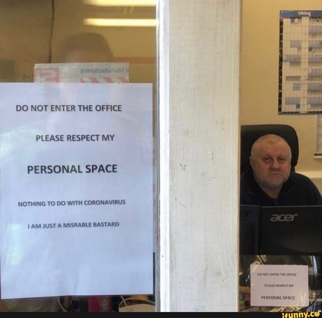 DO NOT ENTER THE OFFICE PLEASE RESPECT MY PERSONAL SPACE NOTHING TO DO ...