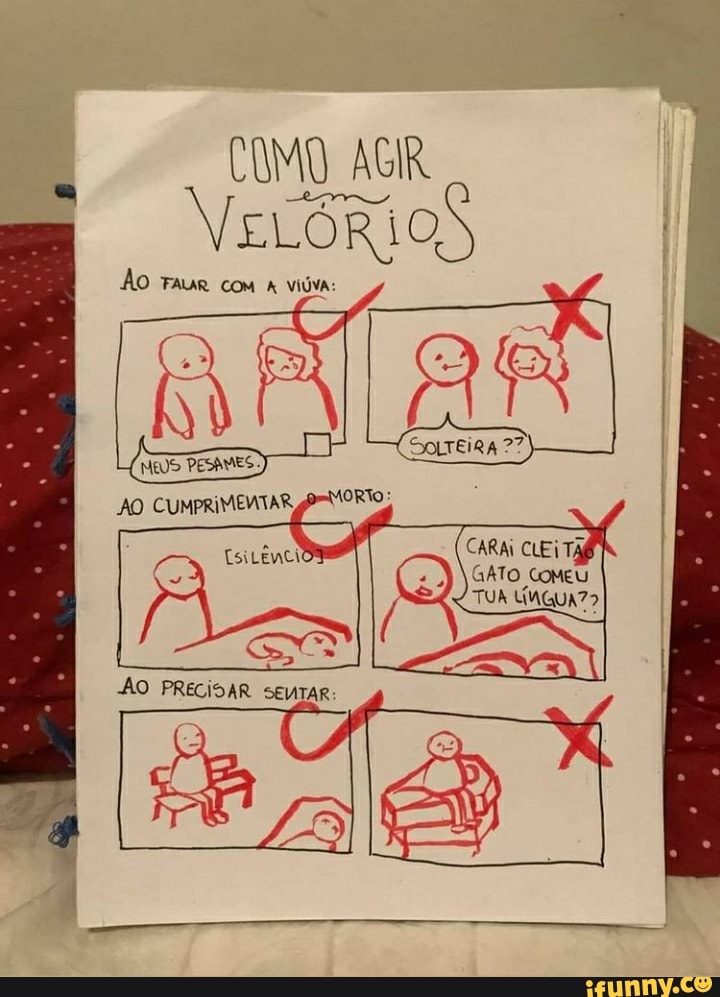 COMO AGIR ELÓRIO,
ÃO FAUAR COM VIÚVA:
AO PRECISAR sENTAR