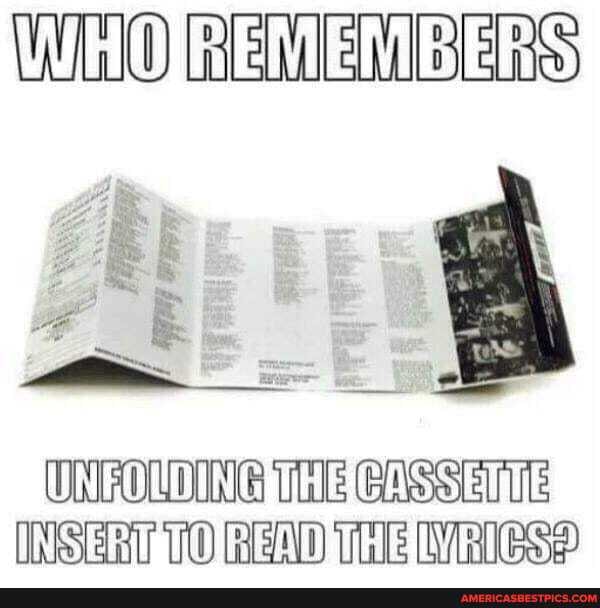 WHOTREMENIBERS
UIOIOING THE CASSETTE INSERT TO READ