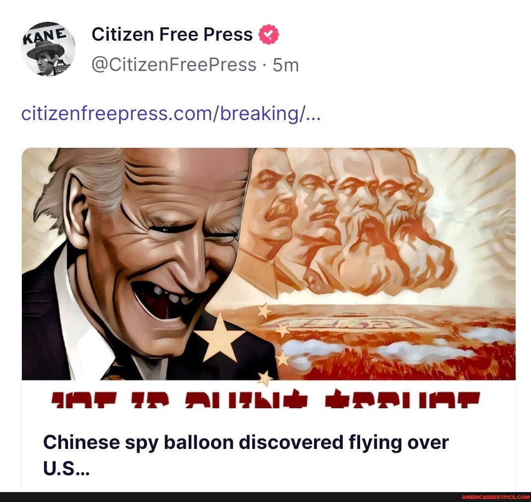 KANE, Citizen Free Press @CitizenFreePress - Sm Chinese spy balloon  discovered flying over ... 