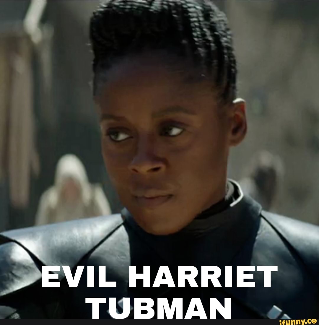 AA EVIL HARRIET TUBMAN iFunny