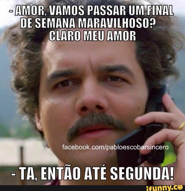MOR. VAMOS PASSAR UMFINAL
DE SEMANA MARAVILHOSO?
TA, ENTÃO ATÉ SEGUNDA!