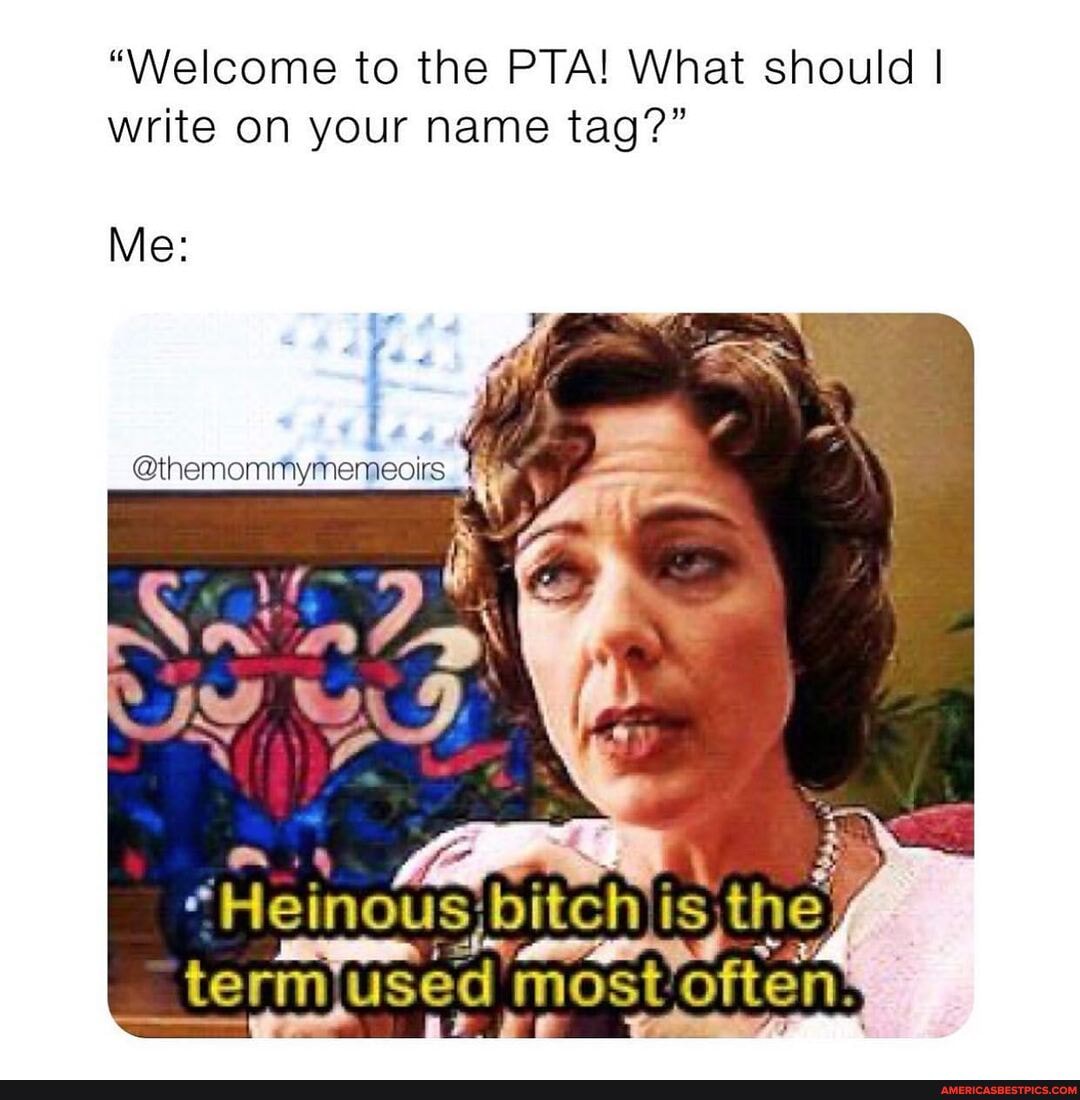 welcome-to-the-pta-what-should-i-write-on-your-name-tag-me