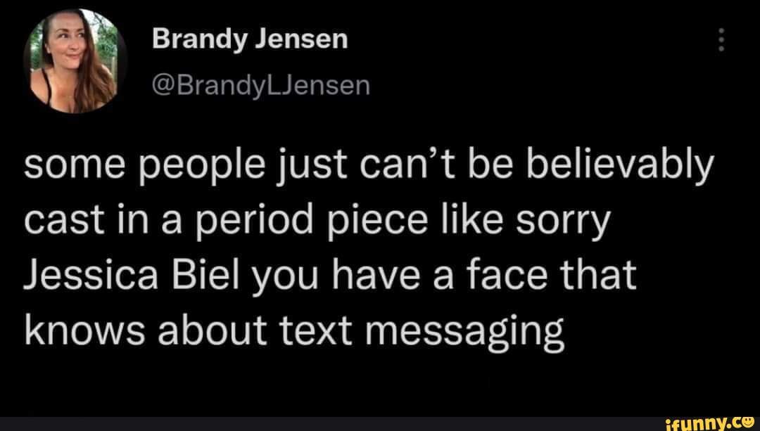 Brandy Jensen BrandyLJensen some people just can't be believably cast
