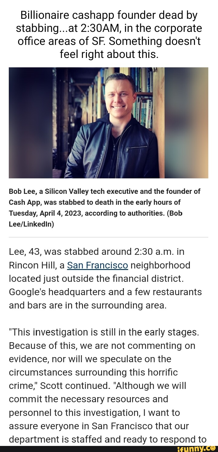 Billionaire cashapp founder dead by stabbing...at in the corporate ...