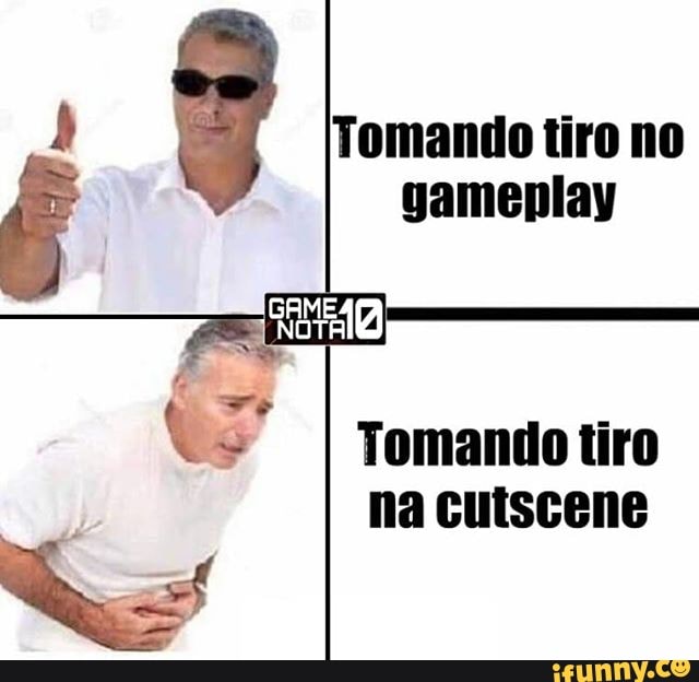 e Tomando tiro
ha cutscene