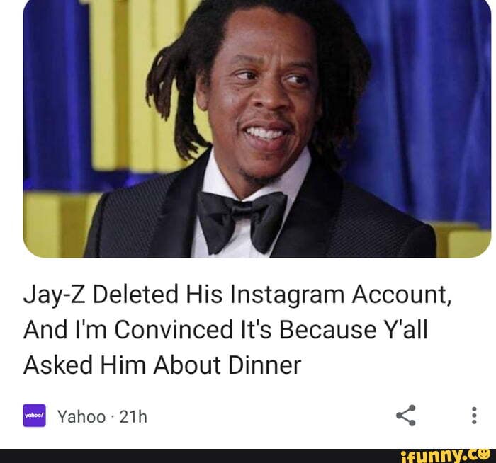 Jay-Z Deleted His Instagram Account, And I'm Convinced It's Because Y'all  Asked Him About Dinner