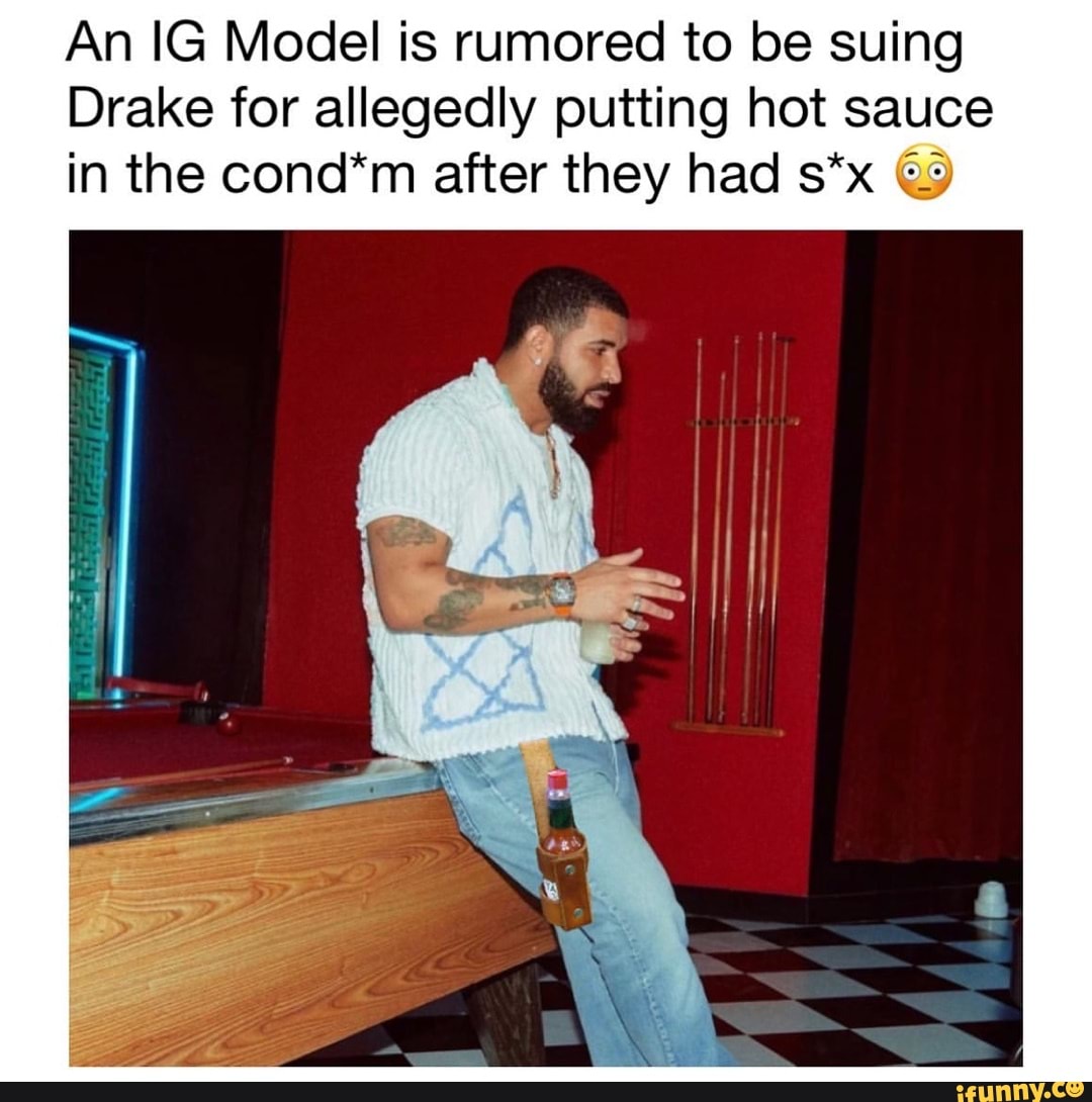 An IG Model is rumored to be suing Drake for allegedly putting hot