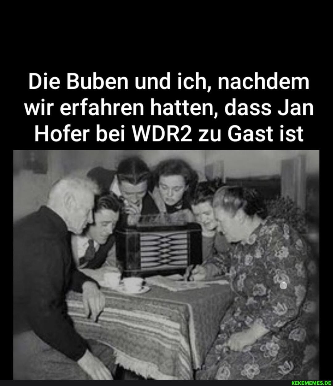 Die Buben und ich, nachdem wir erfahren hatten, dass Jan
Hofer bei WDR2 zu Gast ist