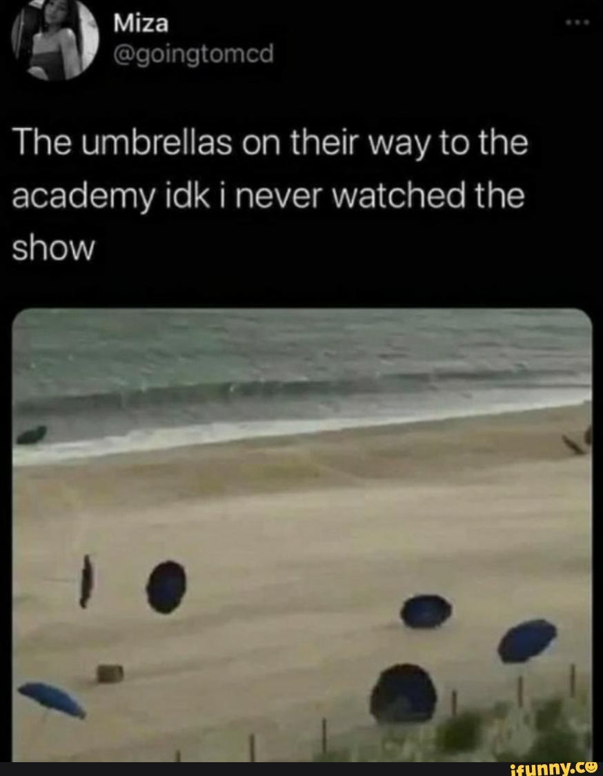 Miza
@go agtomed
The umbrellas on their way to the academy idk i never watched the show
