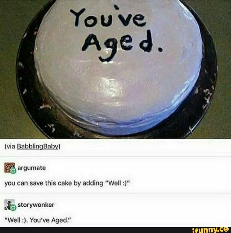 ES argumate
you can save this cake by adding "Well do storywonker