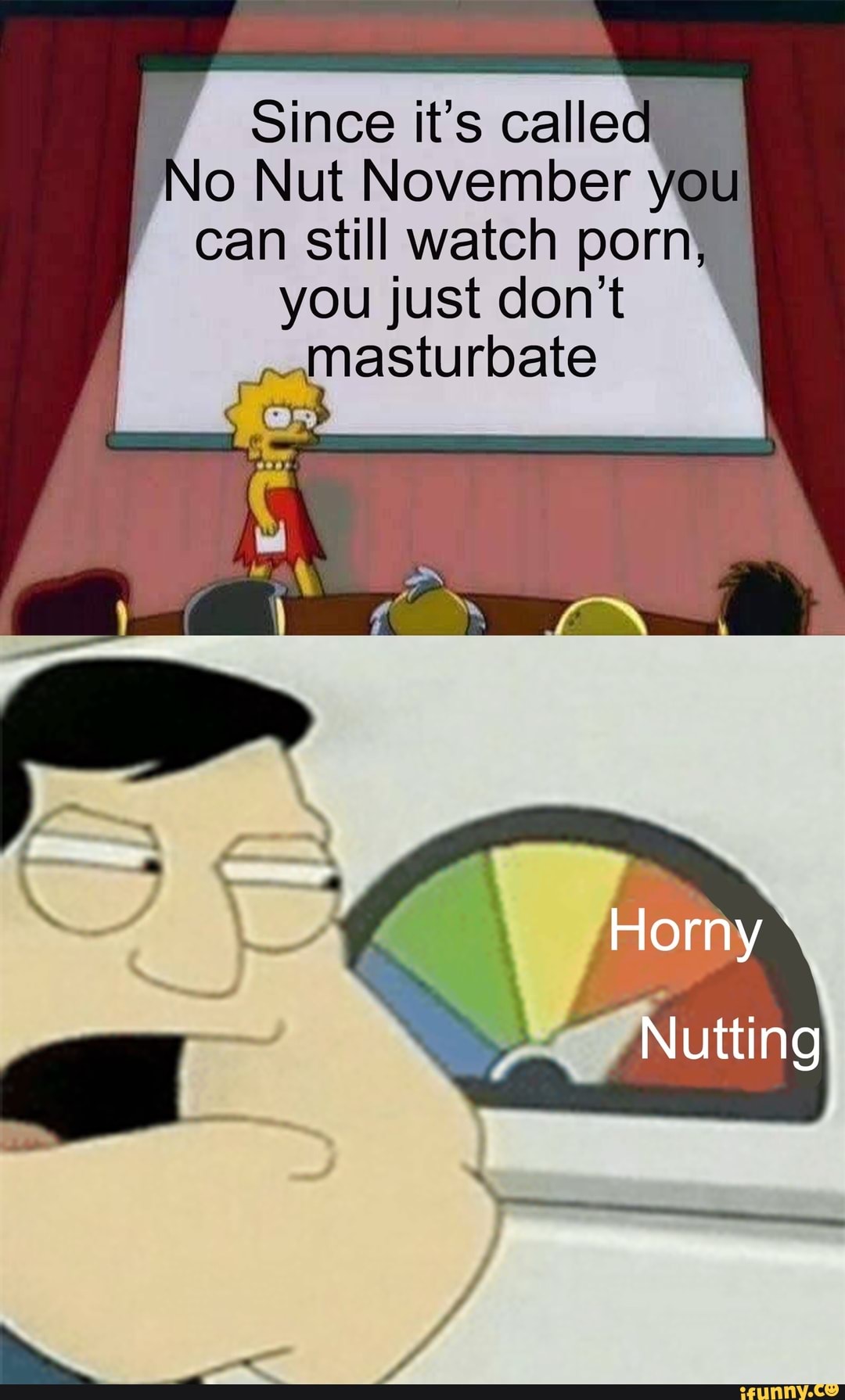 Since its called o Nut November you! can still watch porn you just dont  rbate Horny Nutting - iFunny