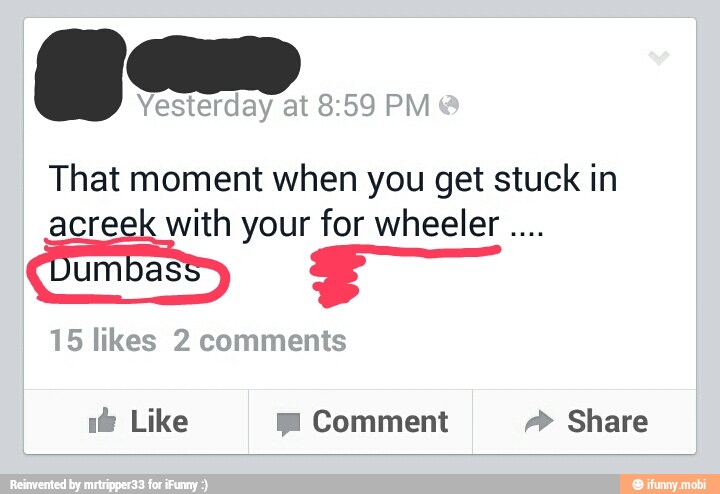 a
Yesterday at 8:59 PM
That moment when you get stuck in
acreek with your for wheeler 15 likes 2 comments