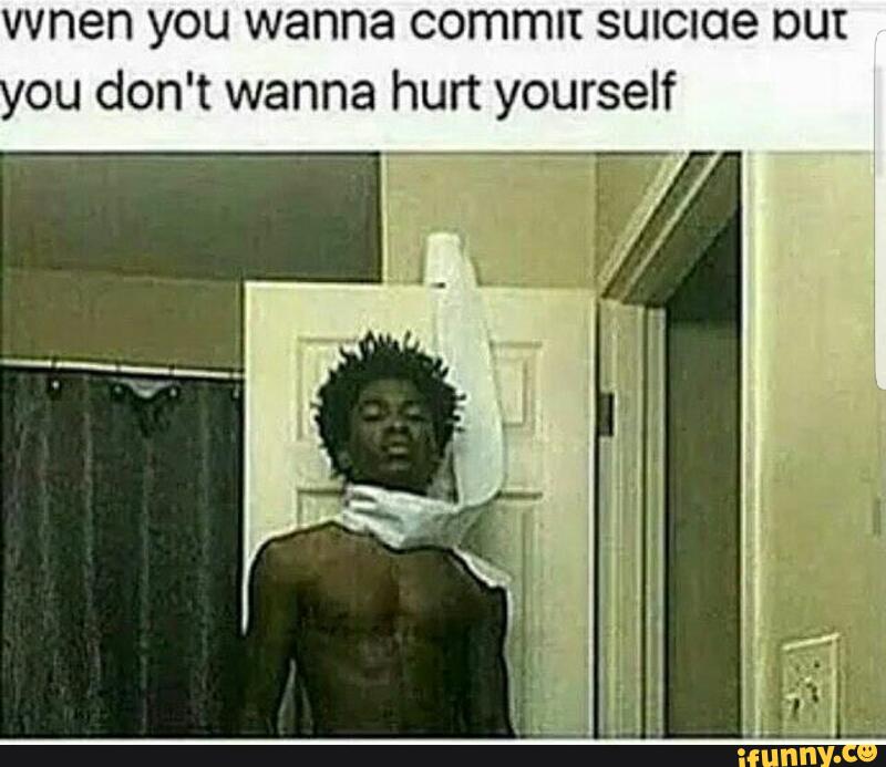 Don t hurt yourself