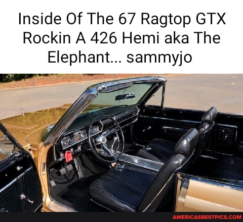 Inside Of The 67 Ragtop GTX Rockin A 426 Hemi aka The Elephant