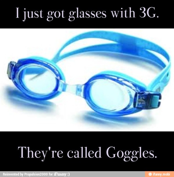 I just got glasses with 3G. They're called Goggles. )