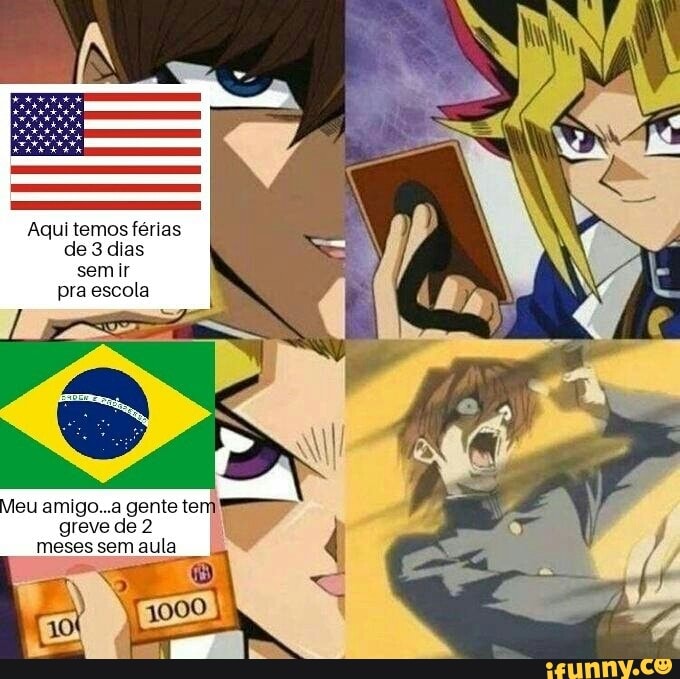 Aqui temos férias de 3 dias semir pra escola
leu amigo...a gente tem greve de 2 meses sem aula