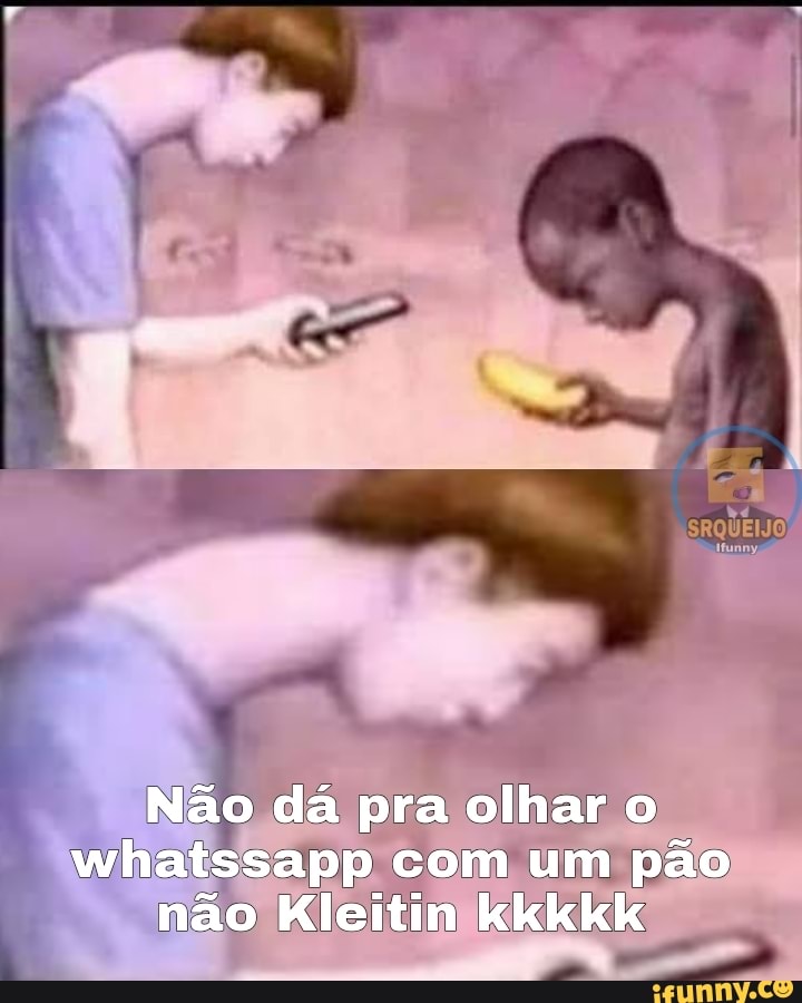 Não dá pra olhar o whatssapp com um pão não Kleitin kkkkk