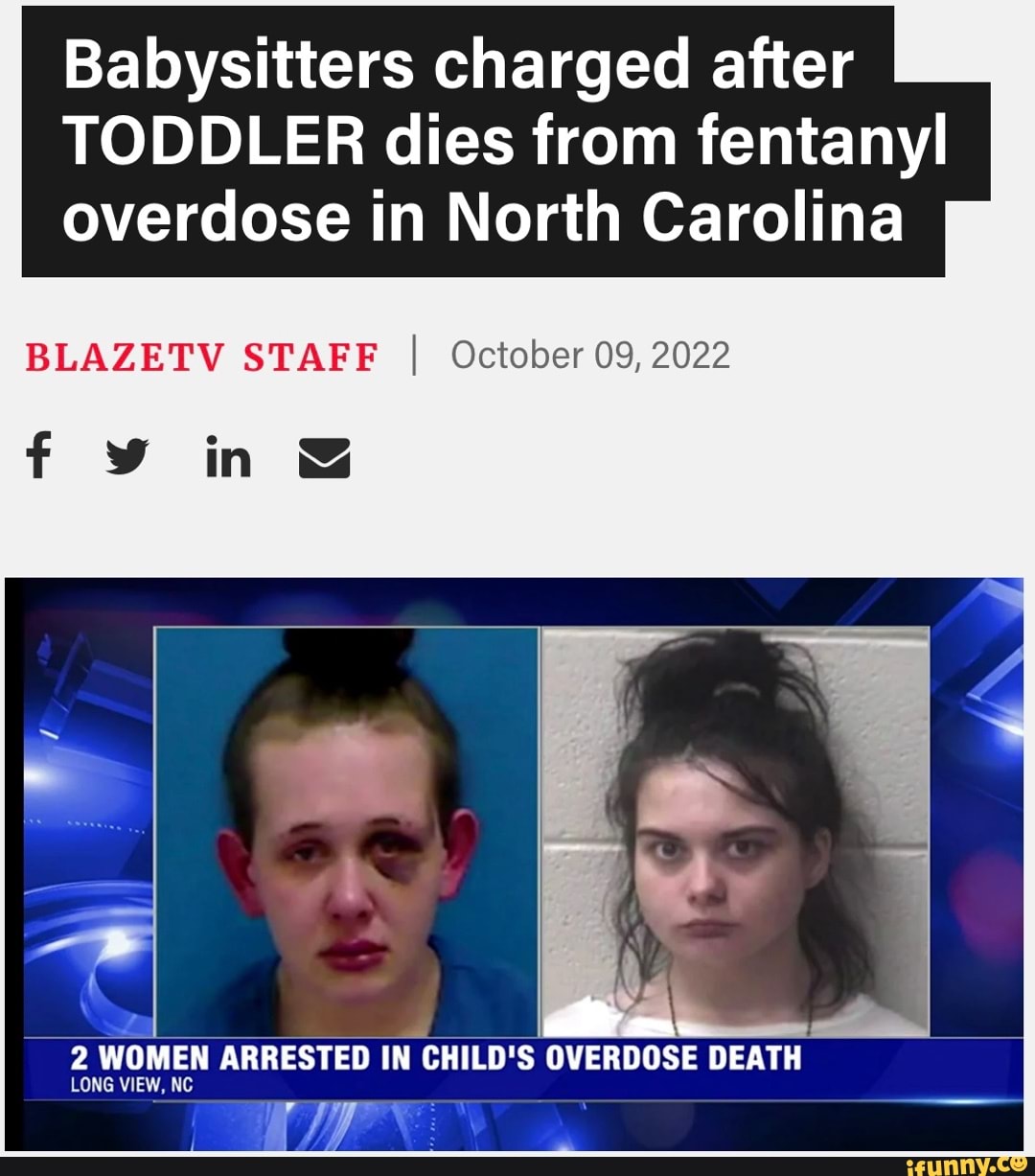 Babysitters charged after TODDLER dies from fentanyl overdose in North ...
