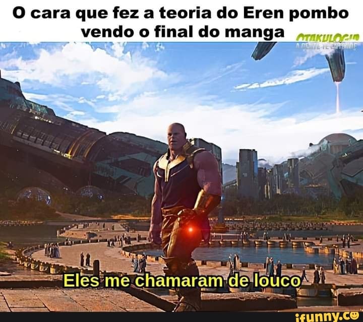 O cara que fez a teoria do Eren pombo vendo o final do manga