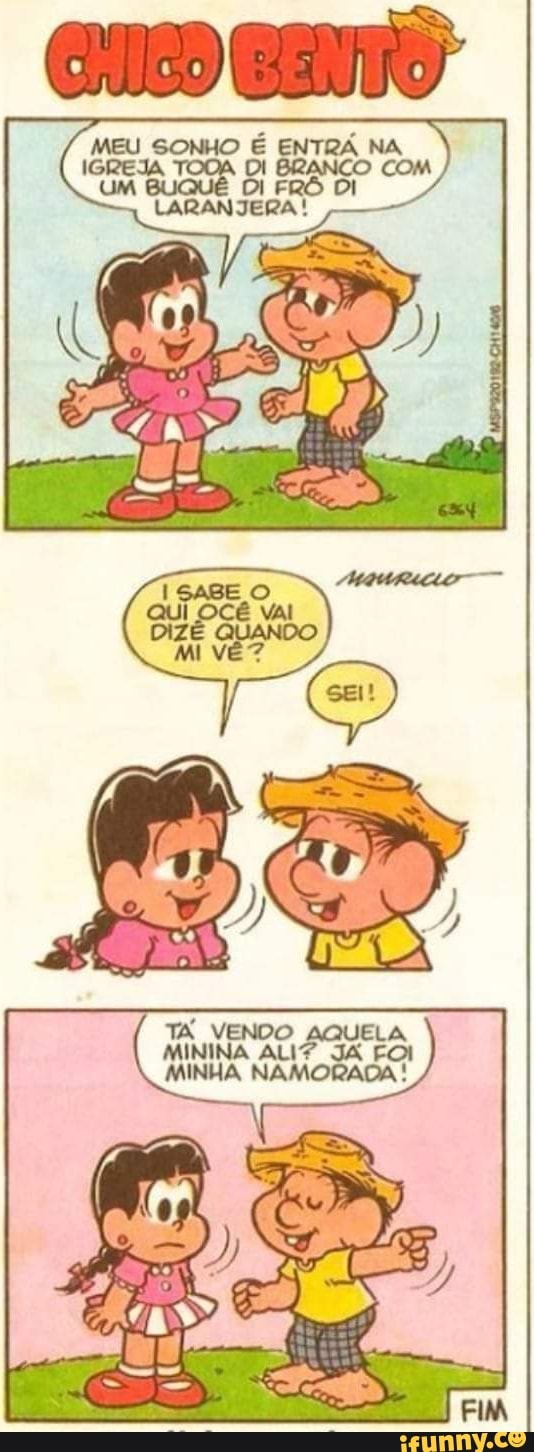 MEU SONHO ENTRA NA
TA VENDO AQUELA MININA ALI? JA FOI MINHA NAMORADA!