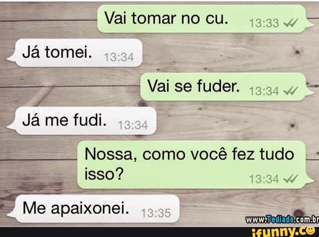 Nossa, como você
fez tudo
isso?
Me apaixonei. 3.35