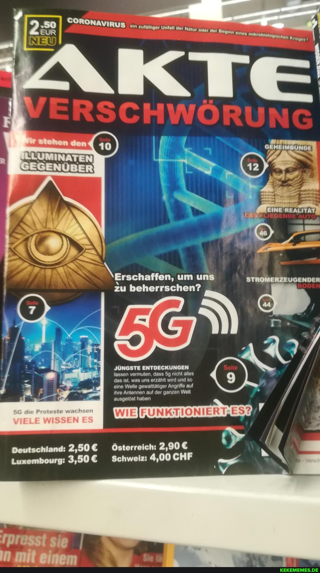 [LUMINATEN
GENÜBER
erschaften, um uns zu beherrschen?
JÜNGSTE ENTDECKUNGEN
lassen vermuten, dass Sg nicht alles
das ist, was uns erzählt wird und
eine Welle gewalttätiger Angriffe auf
ihre Antennen auf der ganzen Welt
ausgelöst haben
WIE) r
VIELE WISSEN ES
Luxembourg: Schweiz: 4,00 CHF