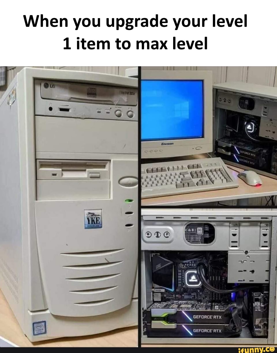 When you upgrade your level
1 item to max level