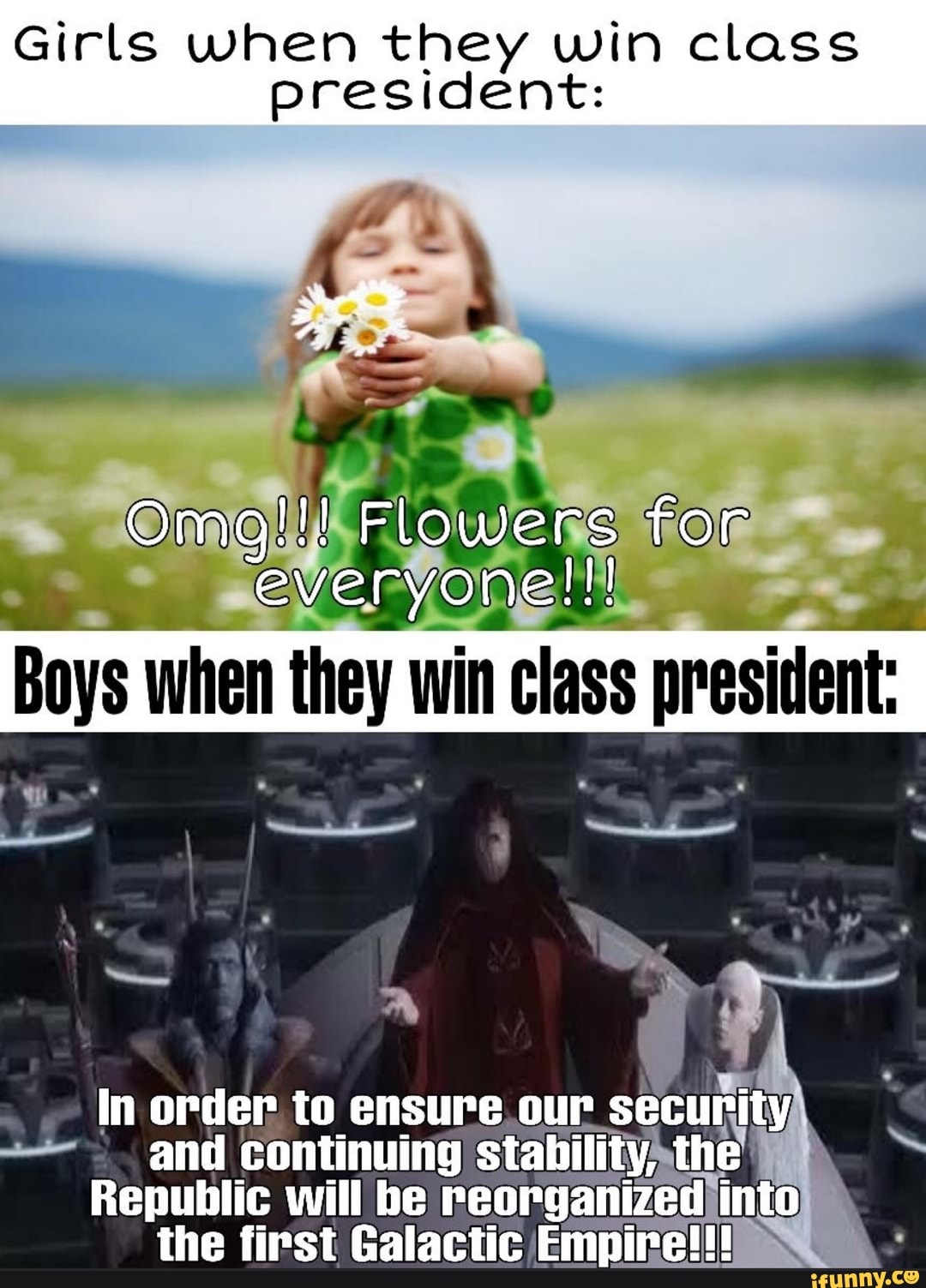Girls when they win class
president:
ane
will be
ing stability sth
into
the first Galactic ¡Empire!