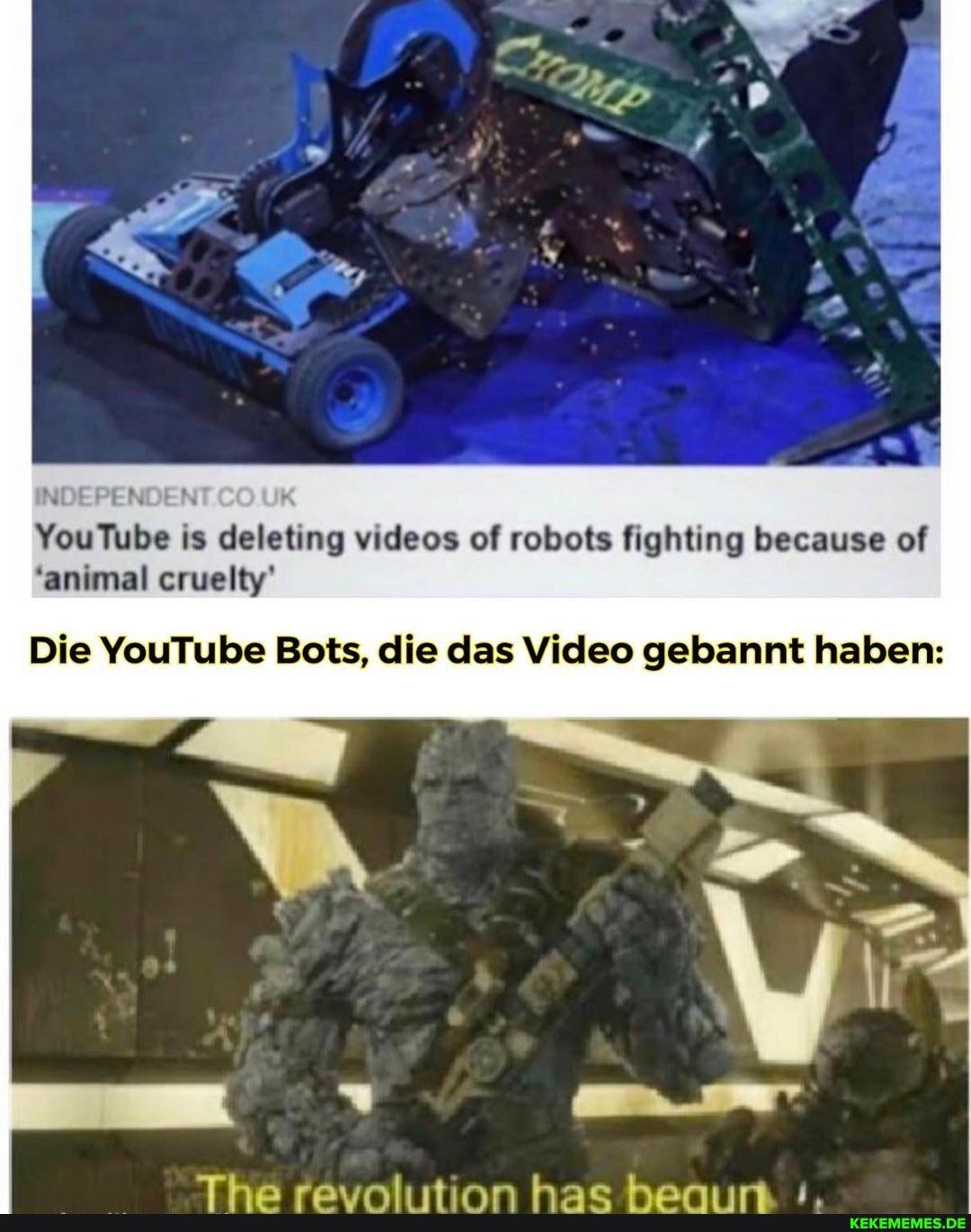 YouTube is deleting videos of robots fighting because of
NDEPENDEN
'animal cruelty'
Die YouTube Bots, die das Video gebannt haben: