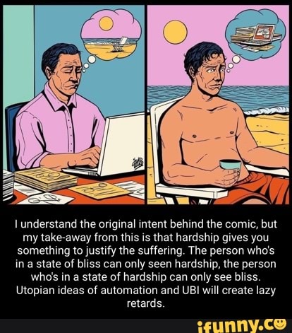Understand the original intent behind the comic, but my take-away from ...