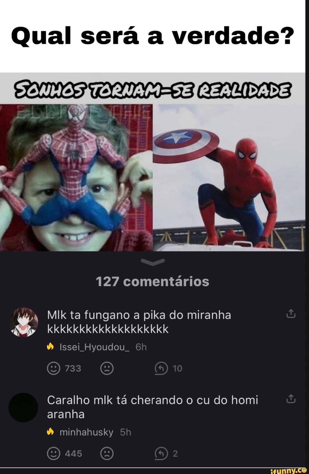 Qual será a verdade?
SONHOSA TORNAM = SESREALIDADE
127 comentários
Mik ta fungano a pika do miranha
kkkkkkkkkkkkkkkkkkk
Issei Hyoudou
733 10
Caralho mlk tá cherando o cu do homi aranha
minhahusky