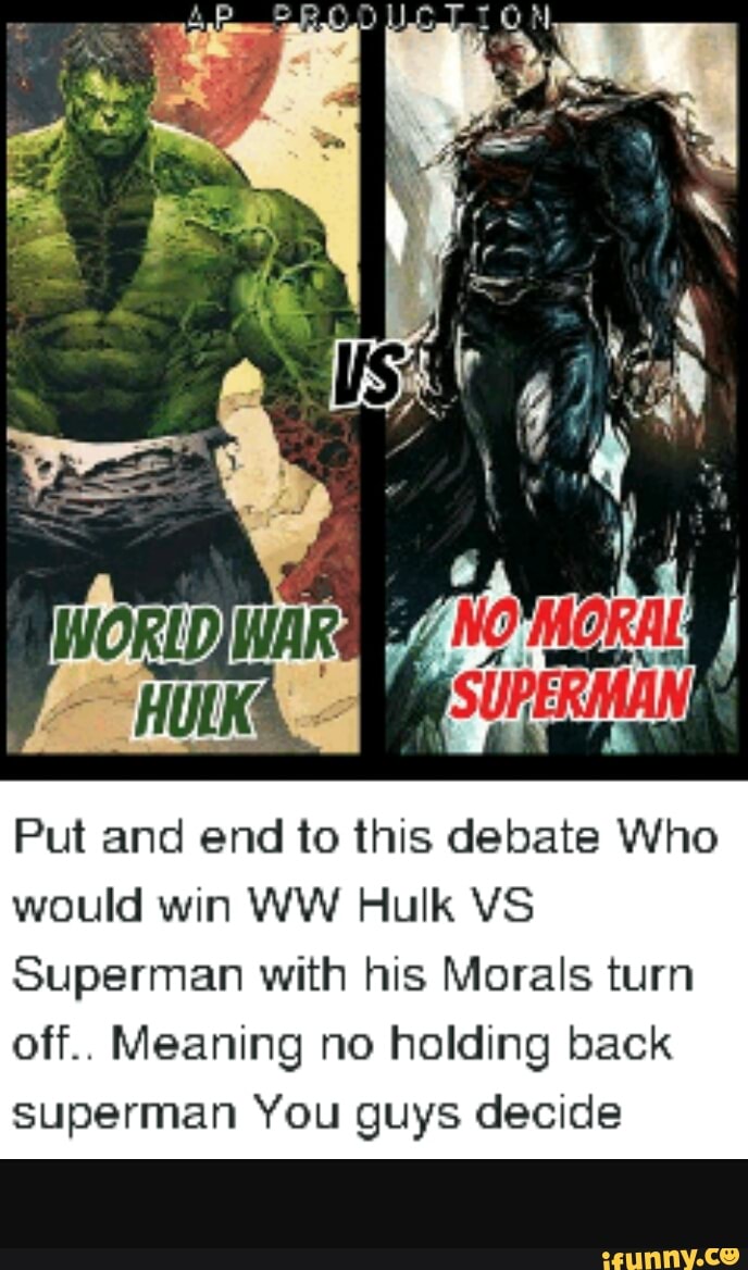 Put And End To This Debate Who Would Win Ww Hulk Vs Superman