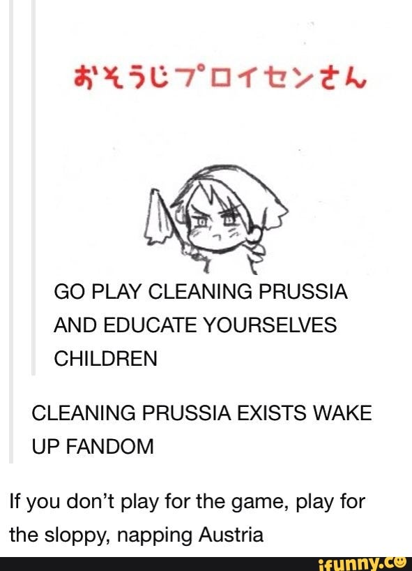 GO PLAY CLEANING PRUSSIA AND EDUCATE YOURSELVES CHILDREN CLEANING