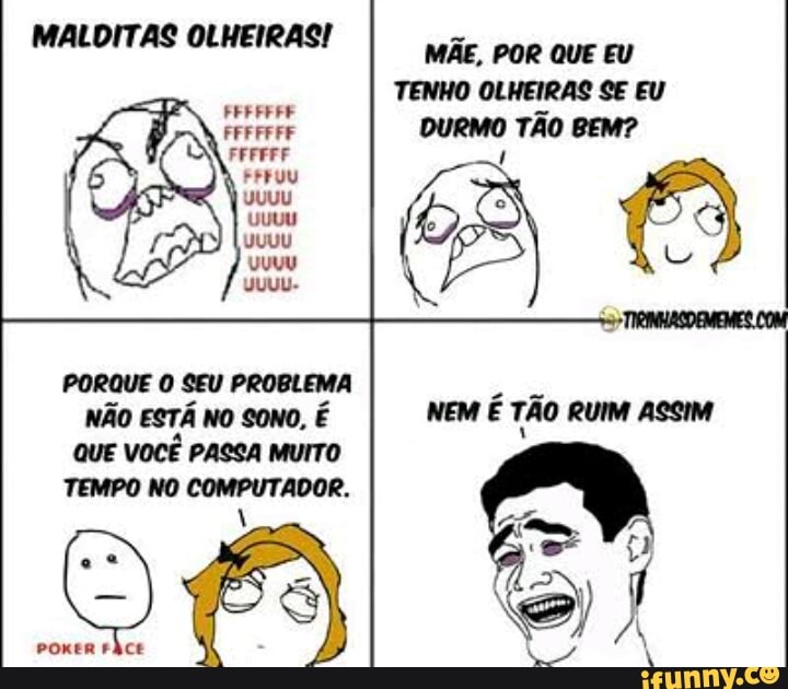 MALDITAS OLHEIRAS!