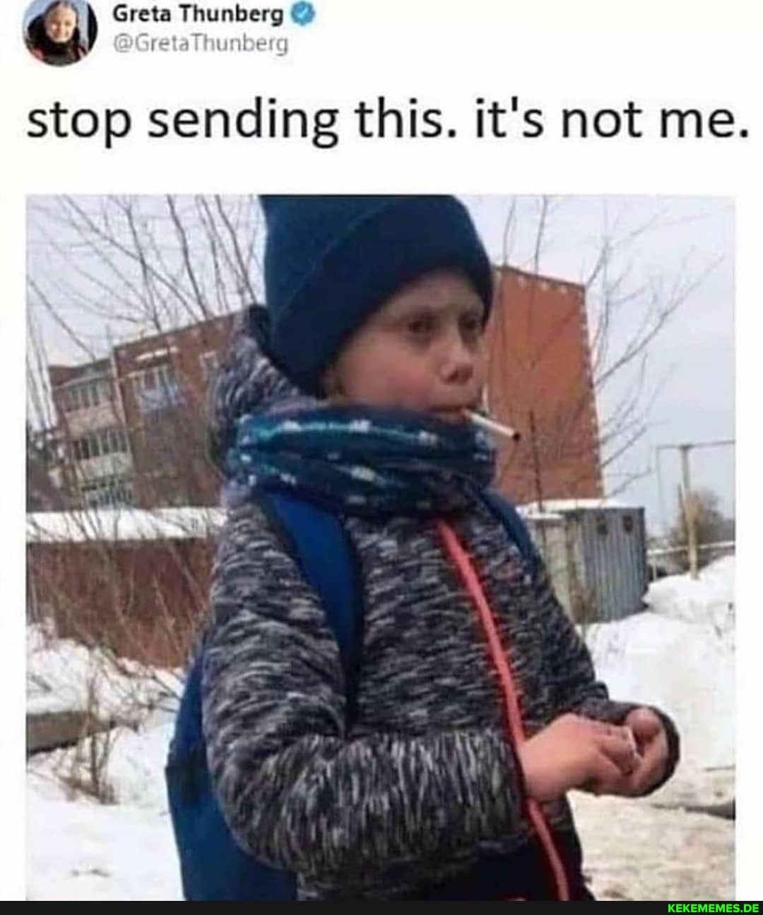 Greta Thunberg @
reta
stop sending this. it's not me.