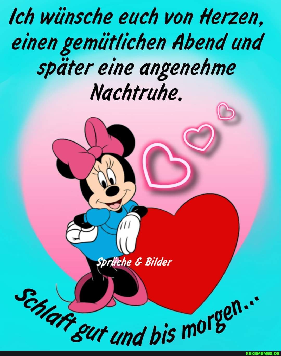 ch wünsche euch von Herzen, einen gemütlichen Abend und später eine angenehme  Nachtruhe. Bilder 7 und bis morb - Keke
