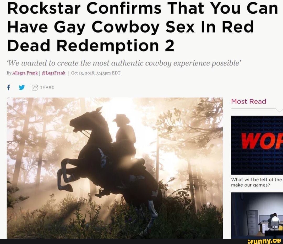 Rockstar Confirms That You Can Have Gay Cowboy Sex In Red Dead Redemption 2  - iFunny