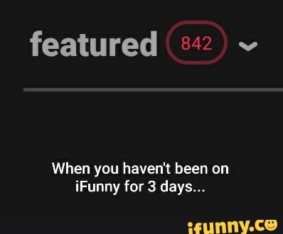 featured 522) fue foto VS nd eia Re
iFunny for 3 days...