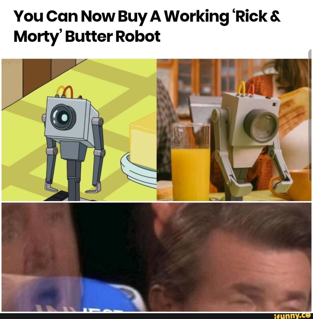 You Can Now Buy A Working 'Rick & Morty' Butter Robot - IFunny Brazil