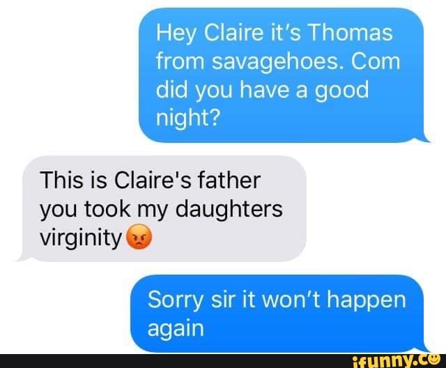 Hey Claire Its Thomas From Savagehoes Com Did You Have A Good Night