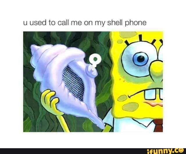 U used to call me on my shell phone - )