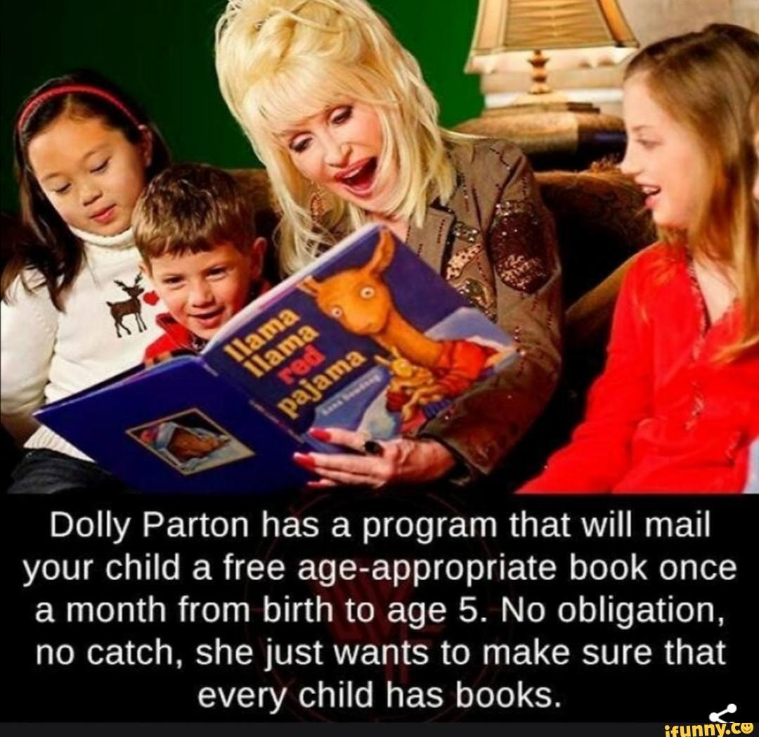 Dolly Parton has a program that will mail your child a free age