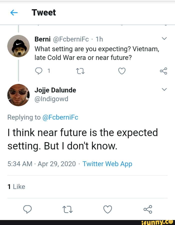 < Tweet
Berni @FcberniFc -
What setting are you expecting? Vietnam, late Cold War era or near future?
Replying to @FcberniFe
I think near future is the expected setting. But I don't know.
1 Like
TQ Q