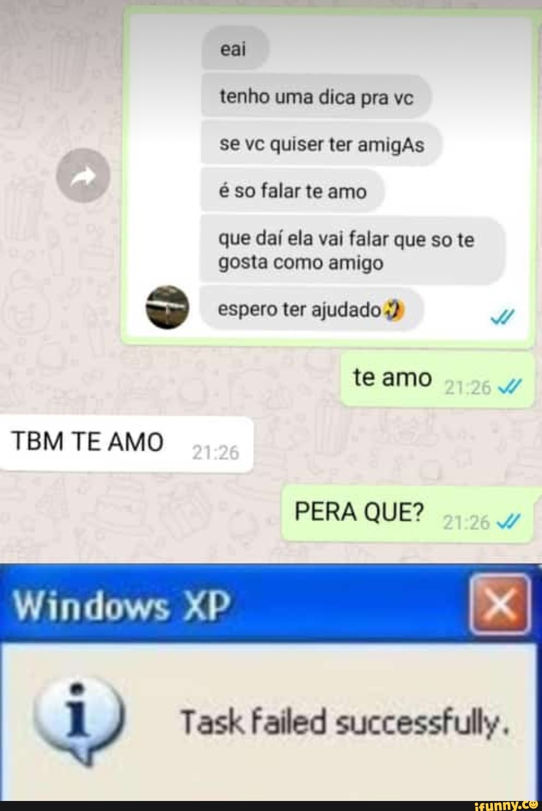 eai
tenho uma dica pra vc se vc quiser ter amigAs é so falar te amo
que daí ela vai falar que so te gosta como amigo
espero ter ajudado
te amo
TEM TE AMO
PERA QUE?
1) Taskfaied successful.