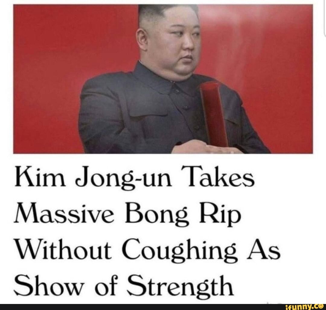 Kim Jong-un Takes Massive Bong Rip Without Coughing As Show of Strength ...
