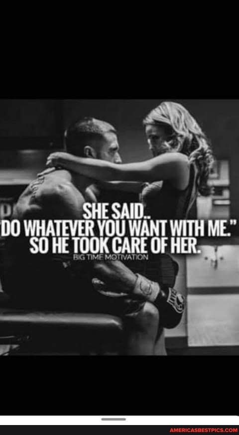 SHE SAID.
CARE
OF