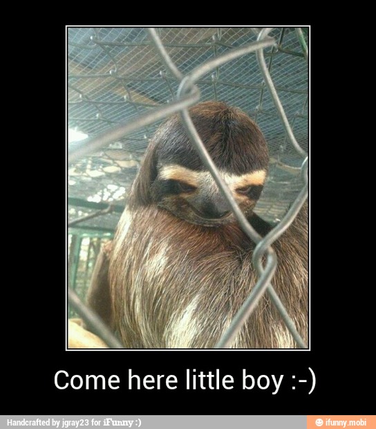 Come here little boy - Come here little boy :-)